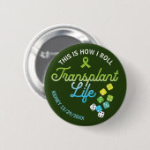 So Roll ich Transplantation Life Custom Button (Vorne & Hinten)