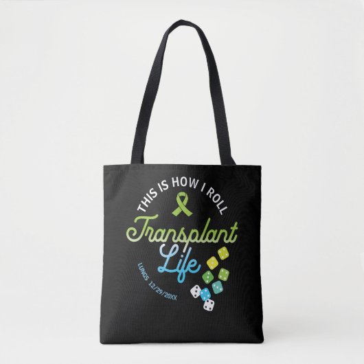 So Roll ich Transplantation Life Custom Tasche (Vorderseite)