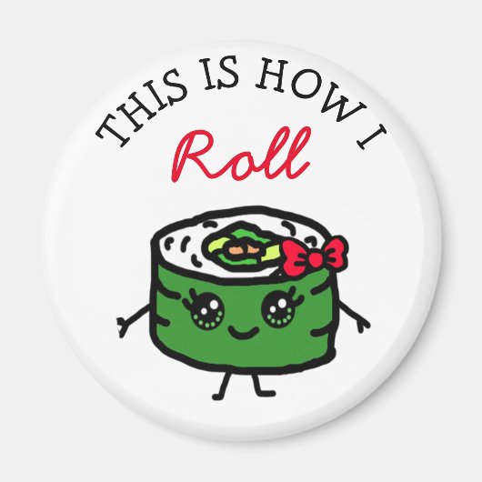 So Roll Sushi Funny Food Puff Magnet (Vorne)