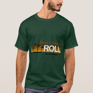 So Roll T-Shirt