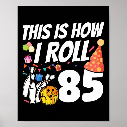 So rolle ich 85 Bowling 85. Geburtstag Poster (Vorne)