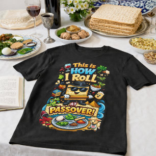 So rolle ich an Pessach Lustige Matze T-Shirt