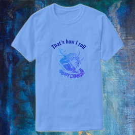 So rolle ich auf Hanukkah T-Shirt