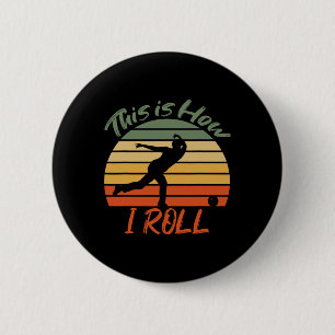 So rolle ich Bowling Vintage Pin Ball Bowler Button