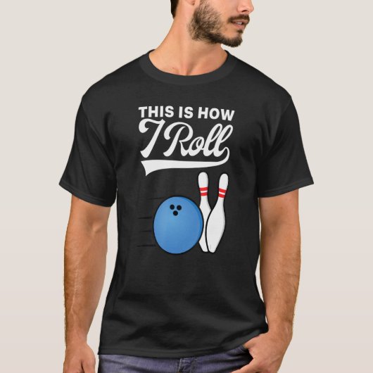 So rolle ich Bowlingkugel Strike Team Bowle T-Shirt (Vorderseite)