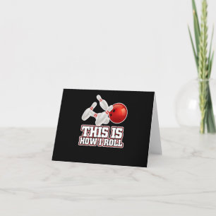 So rolle ich - Bowlingspieler lustiges Geschenk Karte