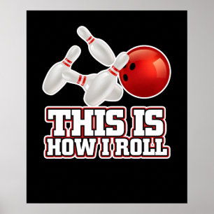 So rolle ich - Bowlingspieler lustiges Geschenk Poster