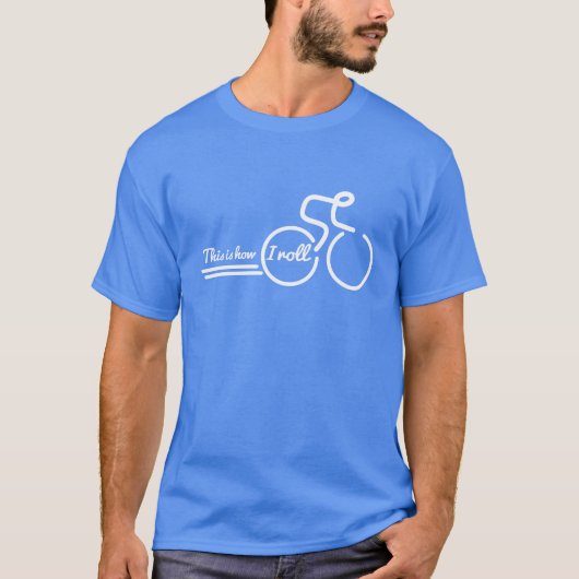 So rolle ich den Slogan Fahrrad-T - Shirt (Vorderseite)