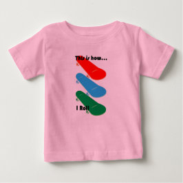 So rolle ich Design - Baby Fine Jersey T-Shi Baby T-shirt