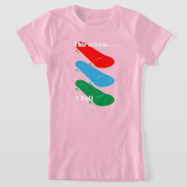 So rolle ich Design - Girls' Fine Jersey T-S T-Shirt