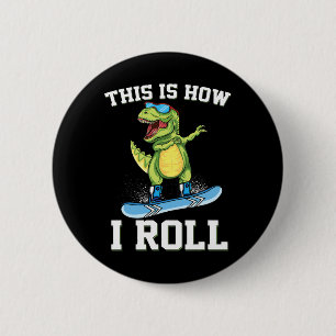 So rolle ich Dinosaurier Schneebrettfahren Trex Sc Button