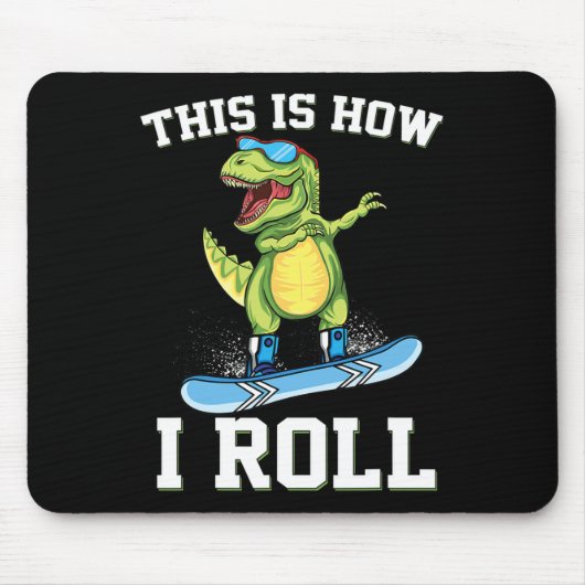 So rolle ich Dinosaurier Schneebrettfahren Trex Sn Mousepad (Vorne)