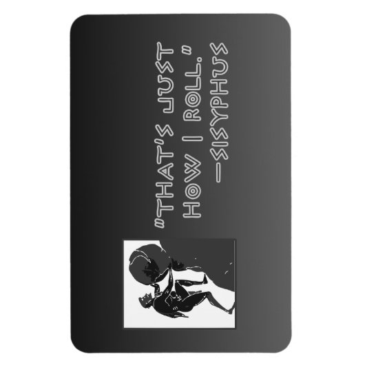 "So rolle ich einfach" — Sysiphus Magnet (Vertikal)