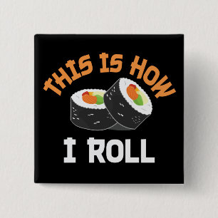 So rolle ich - Funny Sushi Button