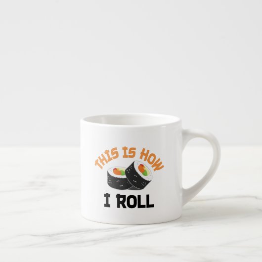 So rolle ich - Funny Sushi Espressotasse (Rechts)