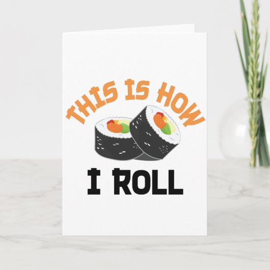 So rolle ich - Funny Sushi Feiertagskarte (Vorderseite)