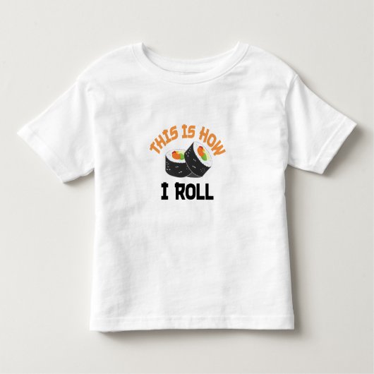 So rolle ich - Funny Sushi Kleinkind T-shirt (Vorderseite)