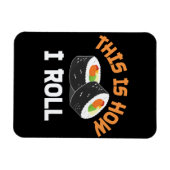 So rolle ich - Funny Sushi Magnet (Horizontal)