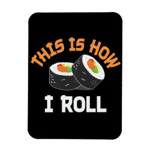 So rolle ich - Funny Sushi Magnet