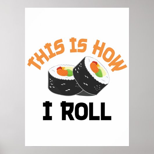 So rolle ich - Funny Sushi Poster (Vorne)