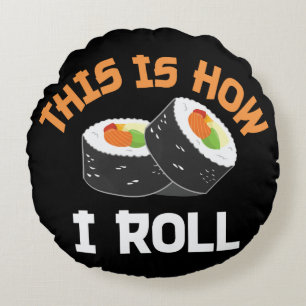 So rolle ich - Funny Sushi Rundes Kissen