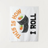 So rolle ich - Funny Sushi Wandteppich (Vorderseite)
