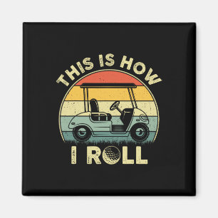 So rolle ich Golfcart Lustige Golfer Geschenke Magnet
