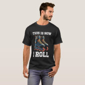 So rolle ich Inline-Skater Rollerblader T-Shirt (Vorne ganz)