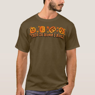 So rolle ich Kürbis lustiger Halloween Herbst Sp T-Shirt