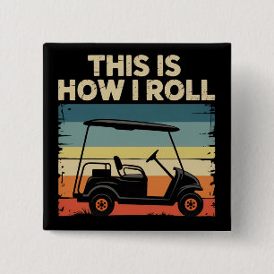 So rolle ich lustigen Golfwagen-Golfer Golfen Button