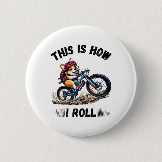So rolle ich lustiger Corgi-Hund Mountainbiken Button (Vorderseite)