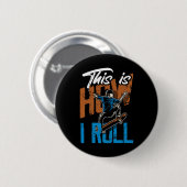 So rolle ich - Lustiges Skateboarding Button (Vorne & Hinten)