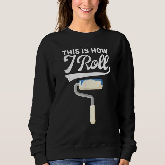 So rolle ich Maler Malen Zimmermann T-Shirts (Vorderseite)