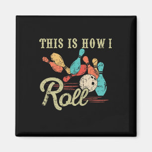 So rolle ich Retro-Bowling-Liebhaber Lustiger Bowl Magnet