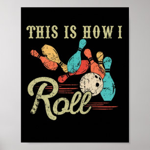 So rolle ich Retro-Bowling-Liebhaber Lustiger Bowl Poster