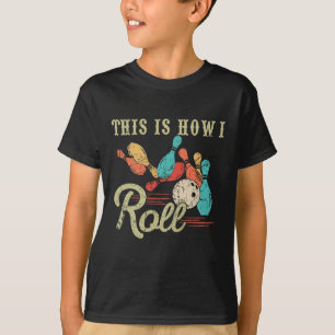 So rolle ich Retro-Bowling-Liebhaber Lustiger Bowl T-Shirt
