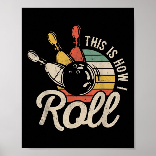 So rolle ich Retro lustiges Bowling-Team Bowler Poster (Vorne)
