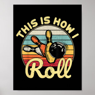 So rolle ich Retro Vintage Bowling Kegelbahn Fu Poster