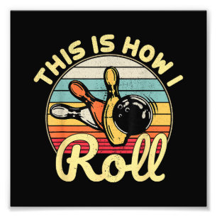 So rolle ich Retro Vintage Bowling Kugelstoßer Fu Fotodruck