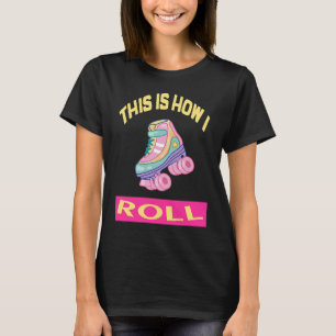 So rolle ich Roller, Skate, Skate T-Shirt