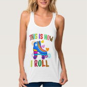 So rolle ich - Roller Skaten Tank Top (Vorderseite)