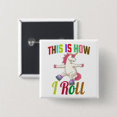 So rolle ich - Roller Skaten Unicorn Button (Vorne & Hinten)