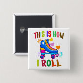 So rolle ich - Rollschuhlaufen Button (Vorne & Hinten)
