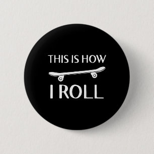 So rolle ich Skateboard Skateboardfahren Skater Button