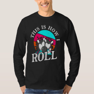 So rolle ich Vintages Bowling Ball Retro T-Shirt