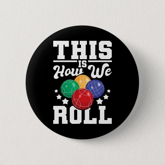 So rollen wir - Bocce Ll Player Bowling Game Button (Vorderseite)