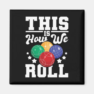 So rollen wir - Bocce Ll Player Bowling Game Magnet