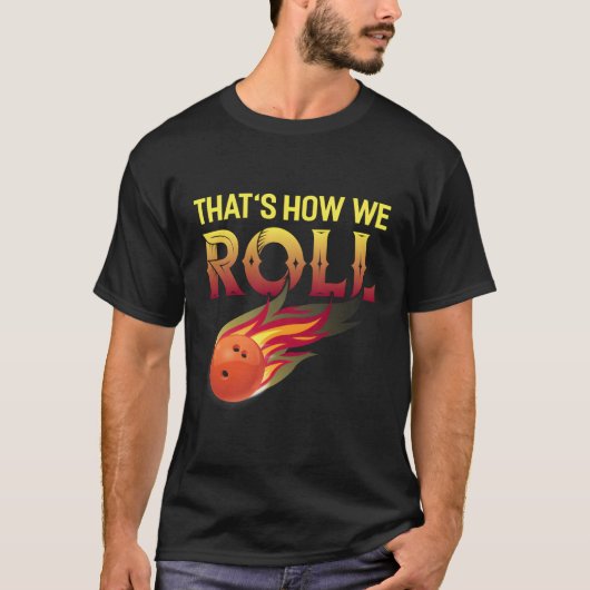 So rollen wir Bowling Bowler Bowling T-Shirt (Vorderseite)