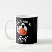 So rollen wir Bowling-Shirt Lustiger Bowler Bowlin Kaffeetasse (Links)