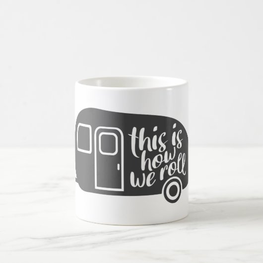 So rollen wir Caravan Camping Funny Slogan Kaffeetasse (Mittel)